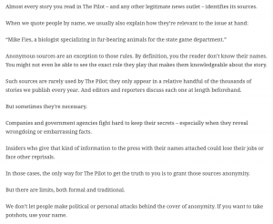 The Virginian-Pilot wrote a story explaining what an anonymous source is and isn't. They discussed when they may use anonymous sources and also explained why you will not see them use them that often.