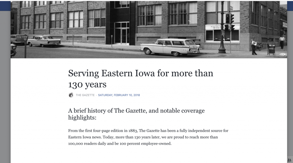 The Gazette used the Facebook Story (About) feature to share their history as a news organization. They discussed how long they have served the community and highlighted milestones along the way. By completing this section, anyone who clicks on their Facebook page will be able to learn more about their news organization and history in the community.