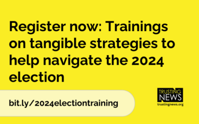 Webinar series: Strategies for useful, trusted election coverage