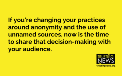 If you’re changing practices around naming sources, tell your audience
